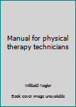 Paperback Manual for physical therapy technicians Book