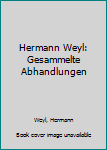 Hardcover Hermann Weyl: Gesammelte Abhandlungen Book