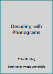Paperback Decoding with Phonograms Book