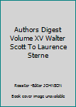 Hardcover Authors Digest Volume XV Walter Scott To Laurence Sterne Book