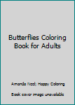 Paperback Butterflies Coloring Book for Adults Book