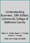 Paperback Understanding Business, 10th Edition, Community College of Baltimore County Book