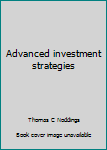 Hardcover Advanced investment strategies Book