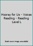 Paperback Hooray for Us - Voices Reading - Reading Level L Book