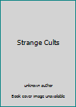 Unknown Binding Strange Cults Book