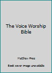 Paperback The Voice Worship Bible Book