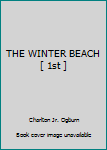 Unknown Binding THE WINTER BEACH [ 1st ] Book