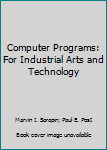 Paperback Computer Programs: For Industrial Arts and Technology Book