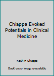 Hardcover Chiappa Evoked Potentials in Clinical Medicine Book