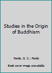 Hardcover Studies in the Origin of Buddhism Book