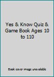 Paperback Yes & Know Quiz & Game Book Ages 10 to 110 Book