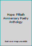 Unknown Binding Hope: Fiftieth Anniversary Poetry Anthology Book