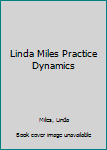 Paperback Linda Miles Practice Dynamics Book