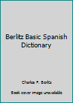 Paperback Berlitz Basic Spanish Dictionary Book
