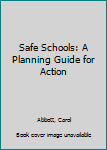 Paperback Safe Schools: A Planning Guide for Action Book