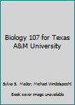 Paperback Biology 107 for Texas A&M University Book