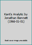 Kant's Analytic by Jonathan Bennett (1966-01-01)