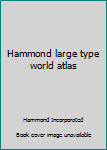 Large Type World Atlas (Atlas of the World)