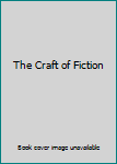 The Craft of Fiction