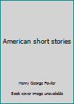 Unknown Binding American short stories Book