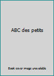 Paperback ABC des petits [French] Book