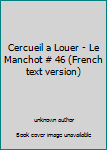 Unknown Binding Cercueil a Louer - Le Manchot # 46 (French text version) Book