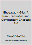 Hardcover Bhagavad - Gita: A New Translation and Commentary Chapters 1-6 Book