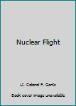 Hardcover Nuclear Flight Book