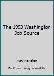 Hardcover The 1993 Washington Job Source Book