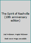 The Spirit of Nashville: The Art & Soul Of Music City