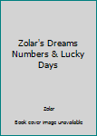 Unknown Binding Zolar's Dreams Numbers & Lucky Days Book