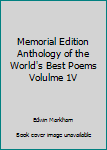 Memorial Edition Anthology of the World's Best Poems Volulme 1V