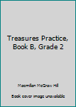 Paperback Treasures Practice, Book B, Grade 2 Book