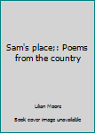Paperback Sam's place;: Poems from the country Book