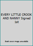 Hardcover EVERY LITTLE CROOK AND NANNY Signed 1st Book