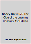 Hardcover Nancy Drew 026 The Clue of the Leaning Chimney 1st Edition Book