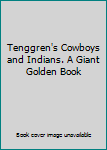 Tenggren's Cowboys and Indians. A Giant Golden Book