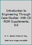 Paperback Introduction to Engineering Through Case Studies- With CD-ROM Supplements, 3rd Book