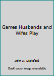 Hardcover Games Husbands and Wifes Play Book