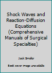 Hardcover Shock Waves and Reaction-diffusion Equations Book