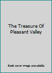 The Treasure Of Pleasant Valley