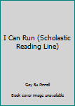 Unknown Binding I Can Run (Scholastic Reading Line) Book