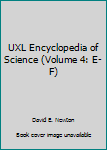 Uxl Encyclopedia Of Science (Volume 4: E F)