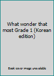 Paperback What wonder that most Grade 1 (Korean edition) Book