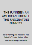 Hardcover THE FUNNIES: AN AMERICAN IDIOM + THE FASCINATING FUNNIES Book