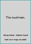 Paperback The mushmen. Book
