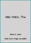 Hardcover Attic Witch, The Book