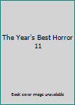 The Year's Best Horror 11 (Year's Best Horror)