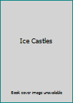 Unknown Binding Ice Castles Book
