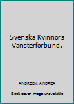 Paperback Svenska Kvinnors Vansterforbund. Book